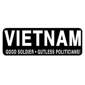 Hot Leathers Helmet Sticker - "Vietnam, Good Soldier, Gutless Politicians!"