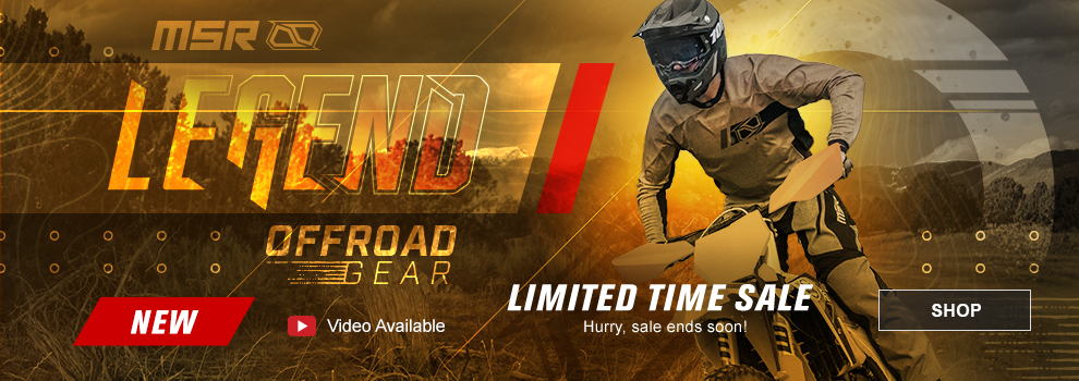 MSR Legend Offroad Gear - NEW - Video available - Limited Time Sale - Hurry, sale ends soon! - SHOP