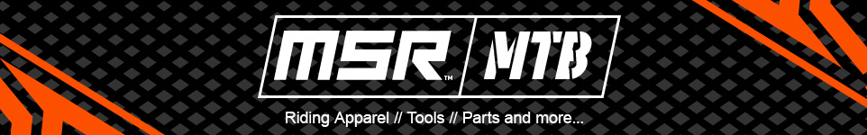 MSR MTB, Riding Apparel, Tools, Parts and more