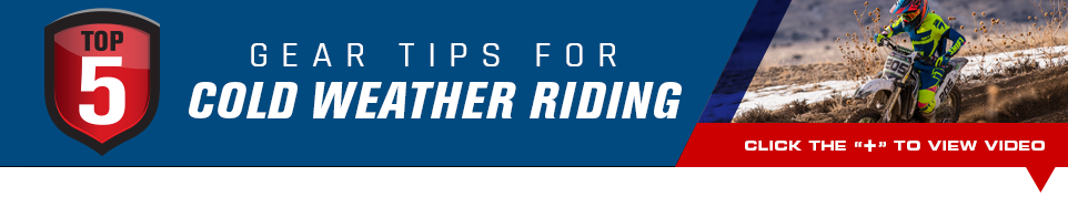 Top 5 gear tips for cold weather riding - Click below to view video