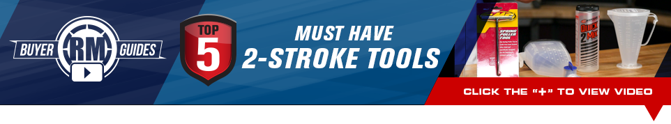 RM Buyer Guides - Top 5 must have 2-stroke tools - Click below to view video