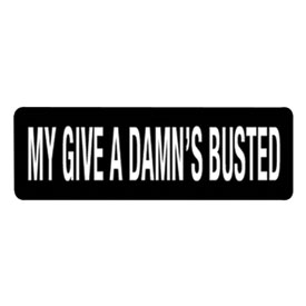 Hot Leathers Helmet Sticker - "My Give A Damn's Busted"