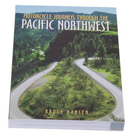 Motorcycle Journeys Through The Pacific Northwest, 2nd Edition