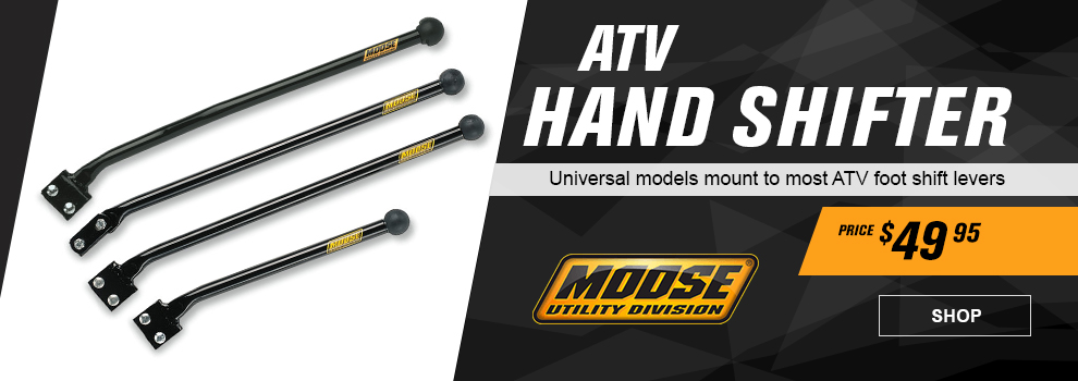 Moose Utility Division, ATV Hand Shifter, Universal models mount to most ATV foot shift levers, Price $49 and 95 cents, 4 different sizes of hand shifter, link, shop
