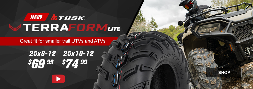 New, Tusk Terraform Lite, Great for smaller trail UTVs and ATVs, 25x8-12 $69 and 99 cents, 25x10-12 $74 and 99 cents, video, link, shop