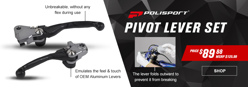 Polisport Pivot Lever Set, Price $89 and 88 cents, MSRP $125 and 99 cents, the clutch lever with a call-out that says Unbreakable, without any flex during use, a brake lever with a call-out that says Emulates the feel and touch of OEM aluminum levers, an inset shot of someone folding the lever outwards on a dirt bike and a call-out that says the lever folds outward to prevent breaking, link, shop