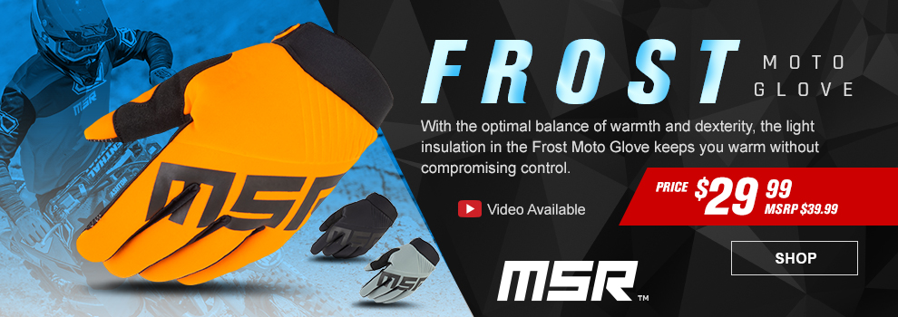 MSR Frost Moto Glove, With the optimal balance of warmth and dexterity, the light insulation in the Frost Moto Glove keeps you warm without compromising control, Price $29 and 99 cents, MSRP $39 and 99 cents, Video available, a pair of orange, black, and grey gloves along with shot of someone riding a dirt bike in the background, link, shop