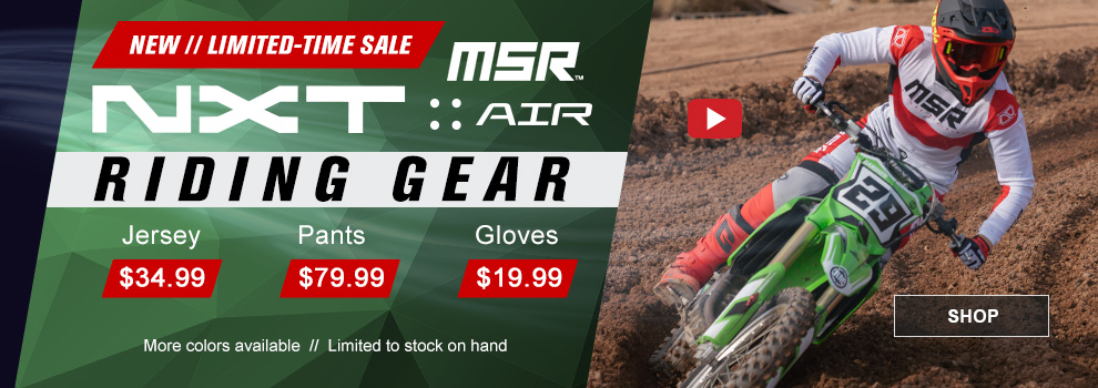 New, Limited-Time Sale, MSR NXT Air Riding Gear, Jersey $34 and 99 cents, Pants $79 and 99 cents, Gloves $19 and 99 cents, more colors available, limited to stock on hand, a man riding a Kawasaki dirt bike and wearing the white/red gear set, link, shop
