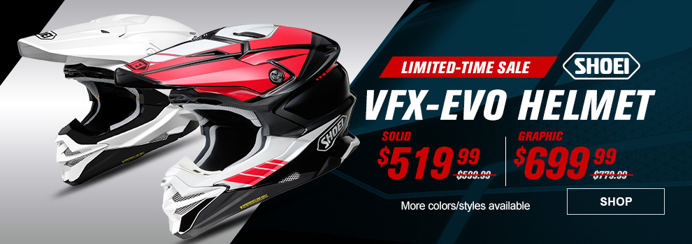 Limited-Time Sale, Shoei VFX-EVO Helmet, Solid $519 and 99 cents, regular price $599 and 99 cents, Graphic $699 and 99 cents, regular price $779 and 99 cents, the Red/Black VFX-EVO a Jammer helmet and solid white helmet, more colors and styles available, link, shop