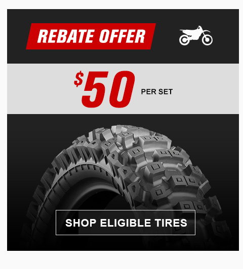 Rebate Offer, $50 per set, a dirt bike tire, link, shop eligible tires