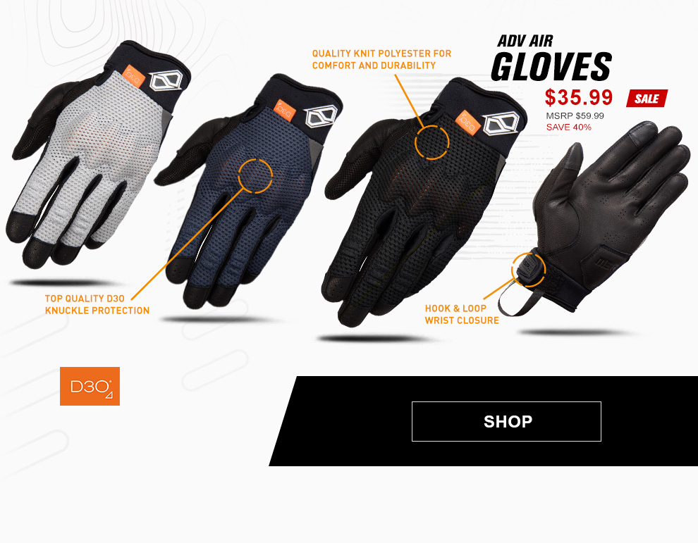ADV Air Gloves, $35 and 99 cents, Sale, MSRP $59 and 99 cents, Save 40 percent, grey glove, blue glove, call-out, top quality D3O knuckle protection, black glove, call-out, quality knit polyester for comfort and durability, black glove palm, call-out, hook and loop wrist closure, D3O, link, shop