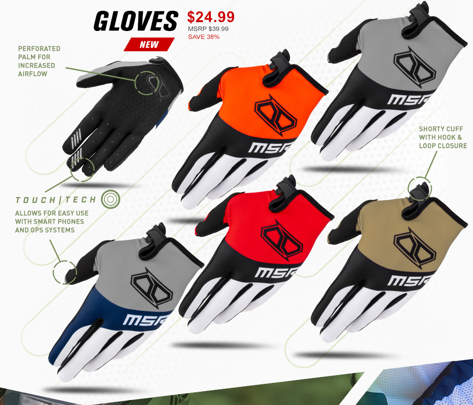 
            
            Gloves $24.99 msrp $39.99 save 38%, the 5 different colorways of the NXT Air gloves in stacked pattern slightly overlaid, and one image of the the palm side of the glove. the text 'perforated palm for increased airflow' with a line running to a segmented circle surrounding the plam of one of the gloves. the text 'shorty cuff with hook and loop closure' with a line running to a segmented circle surrounding the loop closure mechanism of on one of the gloves. Touch tech with a concentric ring circle logo, shown with lines running to segemented cirlces surrounding to the fingertips of one glove and thumb of another.
            
            