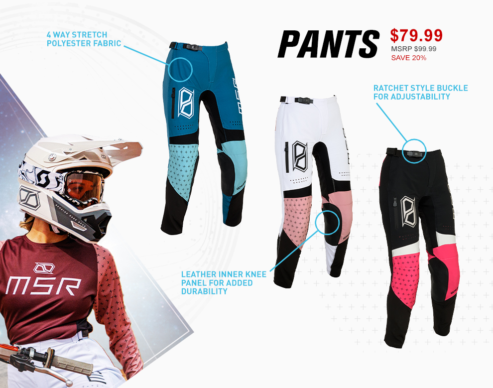 Pants, $79.99, MSRP $99.99, Save 20%. 4 way stretch polyester fabric. Ratchet style buckle for adjustability. Leather inner knee panel for added durability.