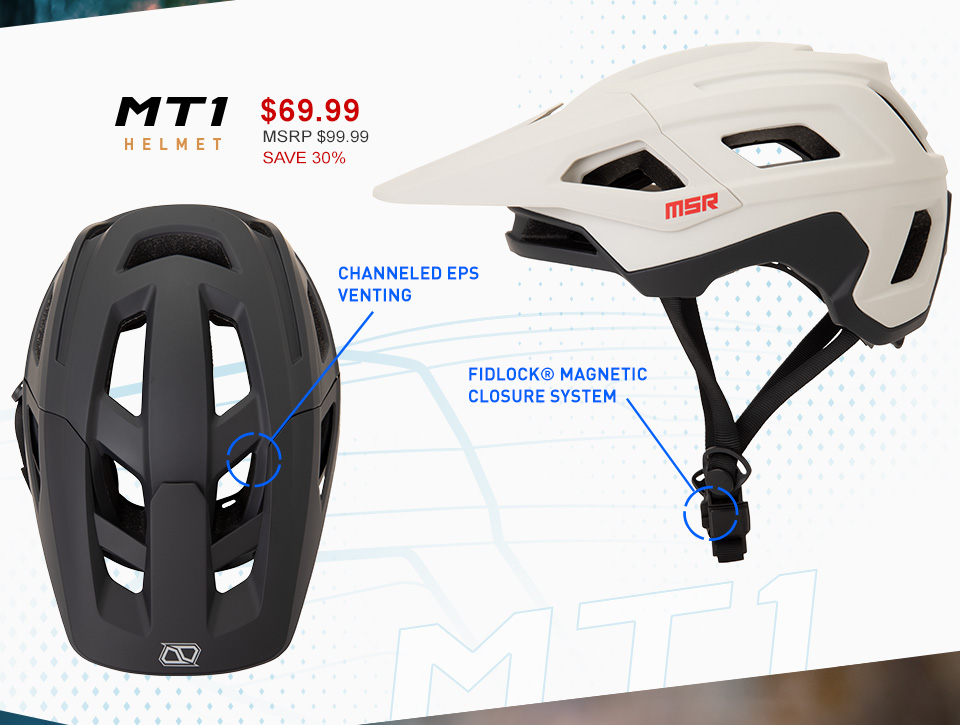 MSR MT1 bicycle helmet, $69.99, MSRP $99.99, save 30%, channeled eps venting, fidlock® magnetic system.