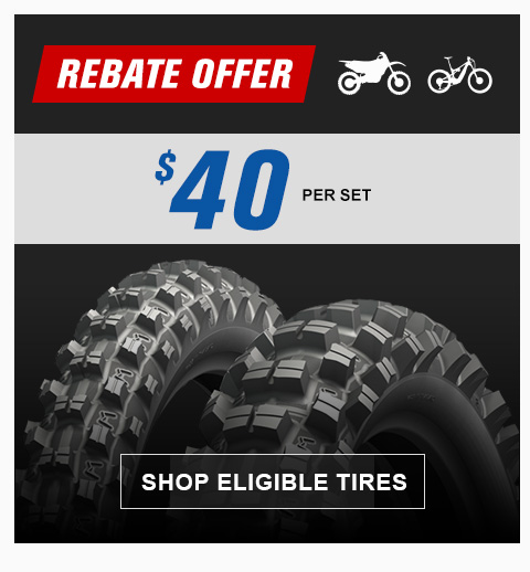 Rebate Offer, a dirt bike icon and a mountain bike icon, $40 per set, a front and rear dirt bike tire, link, shop eligible tires