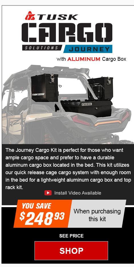 Tusk Cargo Solutions Journey logo, with aluminum cargo box, rearview image of an RZR XP 4 1000 showing the quick release cage cargo system and aluminum cargo box, The Journey Cargo Kit is perfect for those who want ample cargo space and prefer to have a durable aluminum cargo box located in the bed. This kit utilizes our quick release cage cargo system with enough room in the bed for a lightweight aluminum cargo box and top rack kit, install video available, You Save $248 and 93 cents, see price, link, shop