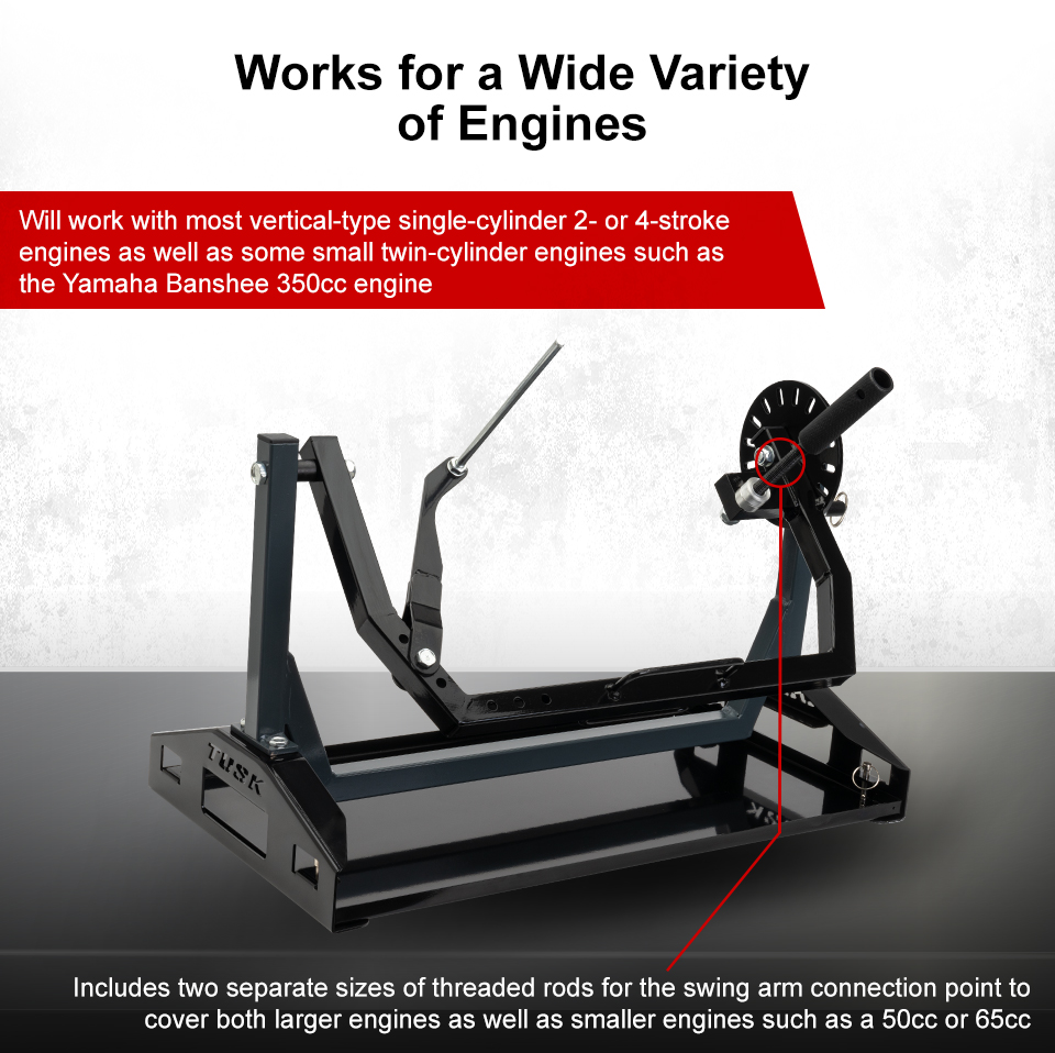 Works for a Wide Variety of Engines, Will work with most vertical-type single-cylinder 2- or 4-stroke engines as well as some small twin-cylinder Engines such as the Yamaha Banshee 350cc engine, the engine stand with a call-out, Includes two separate sizes of threaded rods for the swing arm connection point to cover both larger engines as well as smaller engines such as a 50cc or 65cc, link