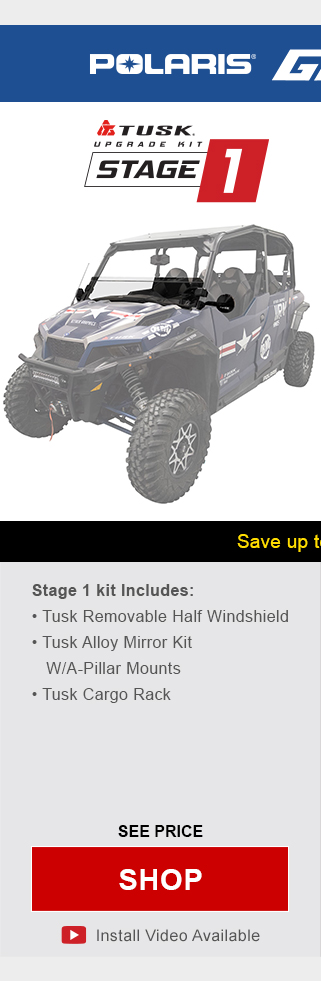 Polaris General, XP 4 1000/XP 1000. Tusk upgrade kit, stage 1. Stage one kit includes, tusk removable half windshield, tusk alloy mirror kit with a-pillar mounts, and tusk cargo rack. Graphic of UTV highlighting mentioned parts installed. See price, link, shop. Install video available. 