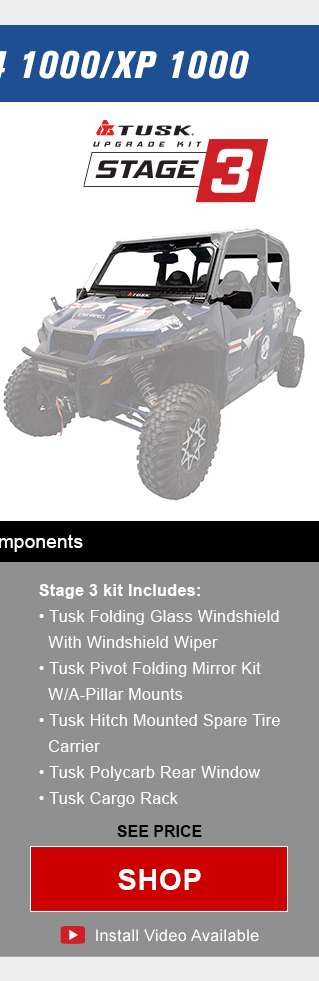 Tusk upgrade kit, stage 3. Stage 3 kit includes, tusk folding glass windshield with windshield wiper, tusk pivot folding mirror kit with a-pillar mounts, tusk hitch mounted spare tire carrier, tusk polycarb rear window, and tusk cargo rack. Graphic of UTV highlighting mentioned parts installed. See price, link, shop. Install video available. Save up to 70 percent compared to buying OEM components. 