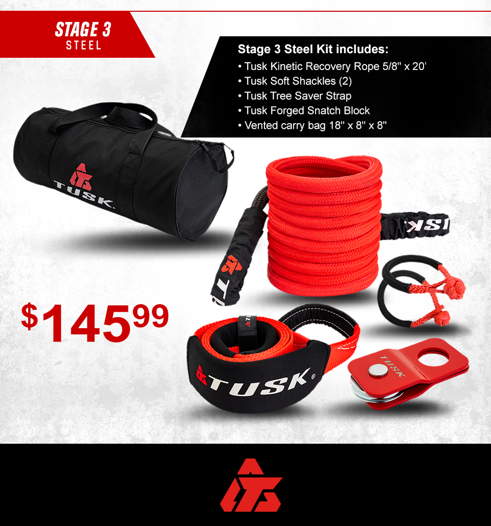 Stage 3 Steel, Stage 3 Steel Kit includes, Tusk Kinetic Recovery Rope 5/8 inch by 20 foot, Tusk Soft Shackles (2), Tusk Tree Saver Strap, Tusk Forged Snatch Block, Vented carry bag 18-inch x 8-inch x 8-inch, $145 and 99 cents, link