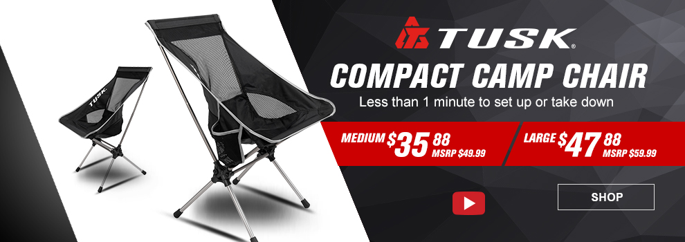Tusk Compact Camp Chair, Less than 1 minute to set up or take down, Medium $35 and 88 cents, MSRP $49 and 99 cents, Large $47 and 88 cents, MSRP $59 and 99 cents, Video available, a left and right side view of the large camp chair set up, link, shop