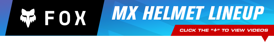 Fox MX Helmet Lineup, Click the plus symbol to view video