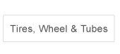 Tires Wheel & Tubes