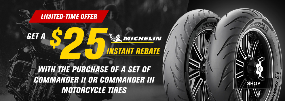 Limited-Time Offer, Michelin, Get a $25 instant rebate with the purchase of a set of Commander 2 or Commander 3 motorcycle tires, link, shop
