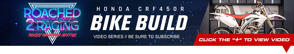 Roached 2 Racing - Honda CRF450R Bike Build - Video Series // Be sure to subscribe - Click below to view the video