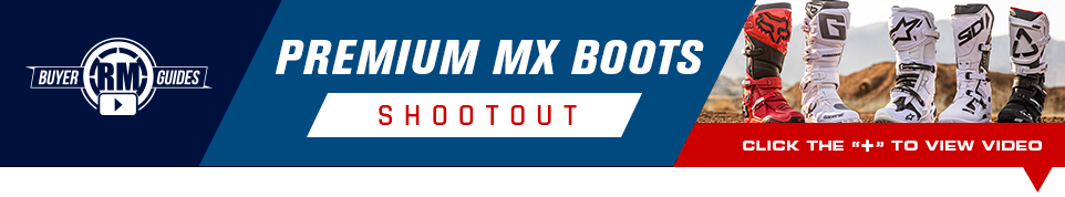 RM Buyer Guides - Premium MX Boot Shootout - Click below to view video