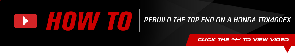 How To: Rebuild the top end on a Honda TRX400EX - Click below to view video