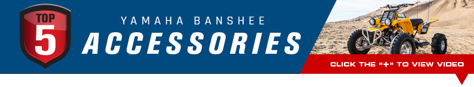 Top 5 Yamaha Banshee Accessories - Click below to view video