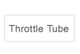 Throttle Tube