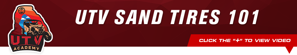 UTV Academy logo. UTV sand tires 101. Click the plus symbol below to view video.