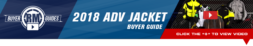 RM Buyer Guides - 2018 ADV Jacket Buyer Guide - Click below to view video