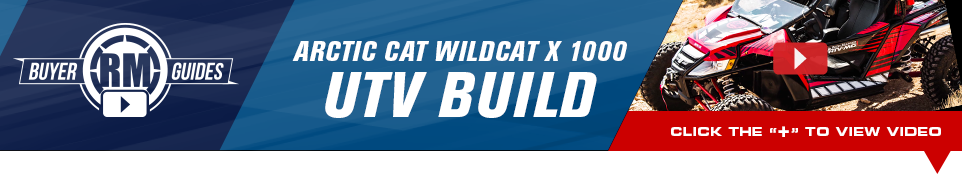 RM Buyer Guides - Arctic Cat Wildcat X 1000 Build - Click below to view video