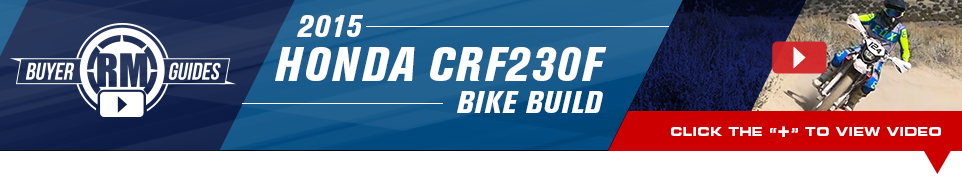 RM Buyer Guides - 2015 Honda CRF230F Bike Build - Click below to view video