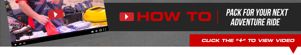 How to Pack for your next adventure ride - Click below to view video