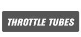 Throttle Tubes