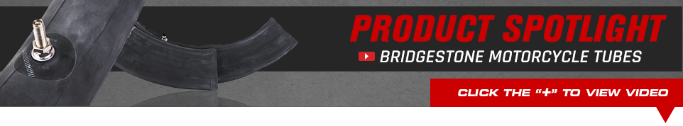 Product Spotlight - Bridgestone Tubes - Click below to view video