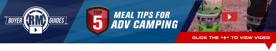 Top 5 Meal Tips for ADV Camping
